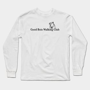 GOOD BOIS WALKING CLUB DOG SHIBA HAT SHIRT Long Sleeve T-Shirt